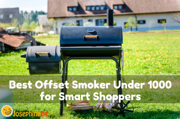 Best Offset Smoker Under 1000 for Smart Shoppers