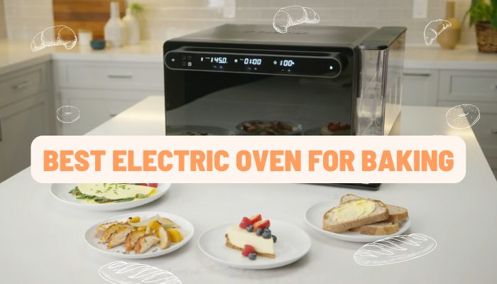 Best Electric Oven for Baking