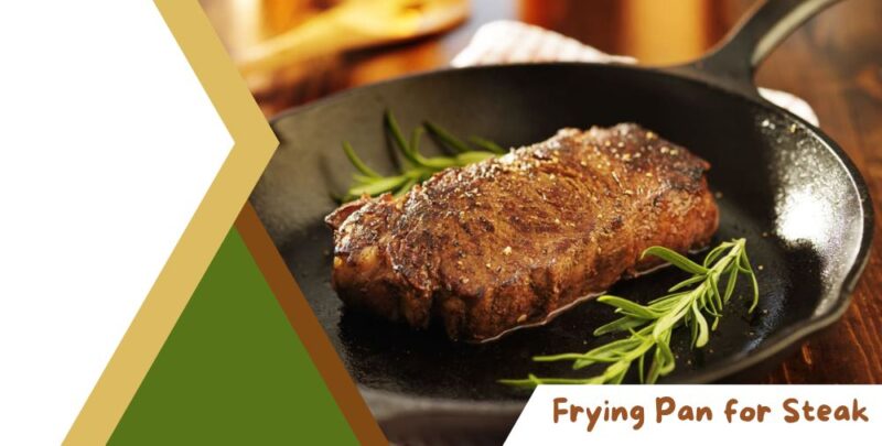 Frying Pan for Steak